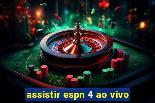 assistir espn 4 ao vivo